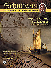 Exploring Piano Masterworks: Scenes from Childhood (5 Selections) 00-16730   upc 038081175652