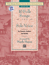 The Mark Hayes Vocal Solo Collection: 10 Folk Songs for Solo Voice 00-20963 upc 038081198699