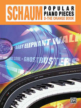John W. Schaum Popular Piano Pieces, D: The Orange Book 00-EL03479A   upc 029156608892