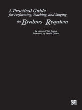 A Practical Guide for Performing, Teaching, and Singing the Brahms <I>Requiem</I> 00-LG53061 upc 654979046783