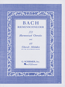 371 Harmonized Chorales and 69 Chorale Melodies with Figured Bass