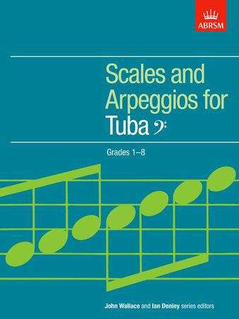 Scales and Arpeggios for Tuba, Bass Clef, Grades 1-8 9781854728531 upc 9781854728531