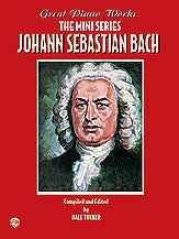 Great Piano Works -- The Mini Series: Johann Sebastian Bach 00-0242B   upc 029156910872