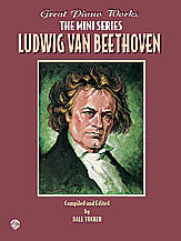 Great Piano Works -- The Mini Series: Ludwig van Beethoven 00-0244B   upc 029156911244