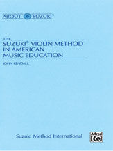 The suzuki violin method in american music education John kendall   upc 029156606812