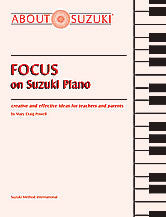 About Suzuki Focus On Suzuki piano   upc 724258058209