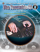 Ultimate Beginner Series DJ Styles Series: The Turntable DJ 00-0672B   upc 654979038863