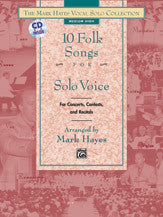 The Mark Hayes Vocal Solo Collection: 10 Folk Songs for Solo Voice 00-20963   upc 038081198699
