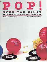 Pop! Goes the Piano, Book 1 00-2510   upc 038081013107