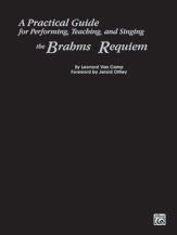 A Practical Guide for Performing, Teaching, and Singing the Brahms <I>Requiem</I> 00-LG53061   upc 654979046783