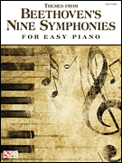 Themes from Beethoven's Nine Symphonies for Easy Piano