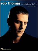 Rob Thomas - Something to Be