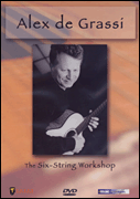 Alex De Grassi - The Six-String Workshop