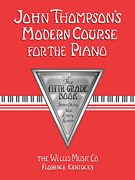 John Thompson's Modern Course for the Piano - Fifth Grade (Book Only)