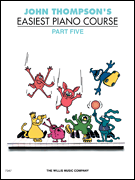 John Thompson's Easiest Piano Course - Part 5 - Book Only