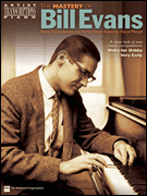 The Mastery of Bill Evans