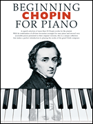 Beginning Chopin for Piano