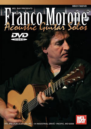 Franco Morone: Acoustic Guitar Solos 21736DVD   upc 796279108027