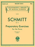 Schmitt - Preparatory Exercises, Op. 16
