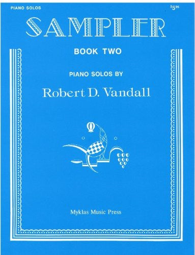 Sampler Book Two Piano Solos by Robert D. Vandall   upc 746277012390