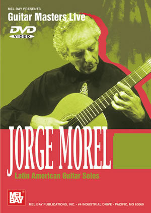 Jorge Morel - Latin American Guitar Solos 97213DVD   upc 796279105811
