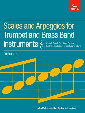Scales and Arpeggios for Trumpet and Brass Band Instruments, Treble Clef, Grades 1-8  9781854728517   upc 9781854728517