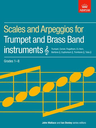 Scales and Arpeggios for Trumpet and Brass Band Instruments, Treble Clef, Grades 1-8  9781854728517   upc 9781854728517