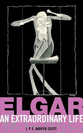 Elgar: An Extraordinary Life  9781860967702   upc 9781860967702