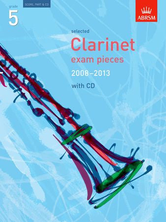 Selected Clarinet Exam Pieces 2008-2013, Grade 5, Score, Part & CD  9781860968600   upc 9781860968600