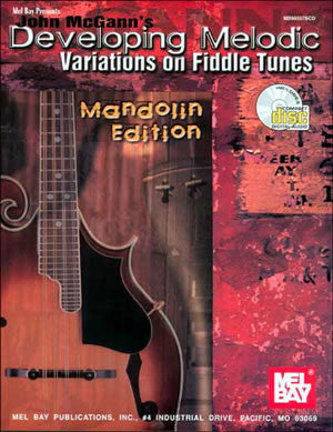 John McGann's Developing Melodic Variations on Fiddle Tunes 98557BCD   upc 796279065306