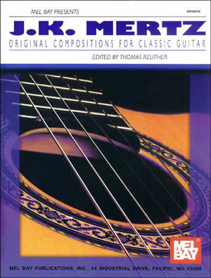 J.K. Mertz - Original Compositions for Classic Guitar 98638   upc 796279076500