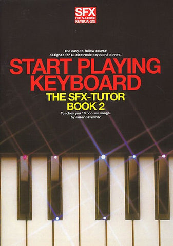 SFX START PLAYING KEYBOARD BOOK 2 MELODY LYRICS CHORDS BOOK ONLYí«í_í«Œ‚íë_íë__í«í_í«Œ‚íë_íë___ AM65749   upc 9780711911253