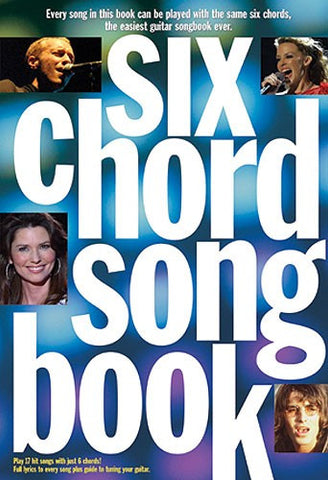SIX CHORD SONGBOOK 21ST CENTURY HITS LYRICS & CHORDS BOOKí«í_í«Œ‚íë_íë__í«í_í«Œ‚íë_íë___ AM84740   upc 9780711926462