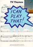 I CAN PLAY THAT TV THEMES PIANO LYRICS & CHORDS BOOK̴Ì_̴åÇÌÎ_ÌÎ__̴Ì_̴åÇÌÎ_ÌÎ___ AM89968   upc 9780711930926