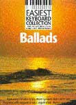 EASIEST KEYBOARD COLLECTION BALLADS MELODY LYRICS CHORDS BOOKí«í_í«Œ‚íë_íë__í«í_í«Œ‚íë_íë___ AM952116   upc 9780711972476