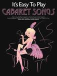 IT'S EASY TO PLAY CABARET SONGS PIANO VOCAL GUITAR BOOKí«í_í«Œ‚íë_íë__í«í_í«Œ‚íë_íë___ AM991144   upc 9781847721877
