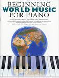BEGINNING WORLD MUSIC FOR PIANO PF̴Ì_̴åÇÌÎ_ÌÎ__̴Ì_̴åÇÌÎ_ÌÎ___ BM11847   upc 9781846094675