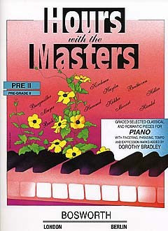 BRADLEY DOROTHY HOURS WITH THE MASTERS PRE GRADE 2 PIANO BOOKí«í_í«Œ‚íë_íë__í«í_í«Œ‚íë_íë___ BOE003581   upc 978184496860