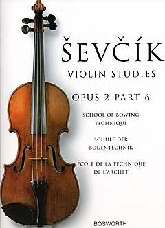 SEVCIK OTAKAR VIOLIN STUDIES SCHOOL OF BOWING TECHNIQUE OP2 PT6 VLN BK̴Ì_̴åÇÌÎ_ÌÎ__ BOE005055   upc 9783865434999