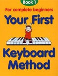 THOMPSON MARY YOUR FIRST KEYBOARD METHOD BOOK 1 KEYBOARD OR PIANO BOOKí«í_í«Œ‚íë_íë__í«í_í«Œ‚íë_íë___ CH61407   upc 9780711967885